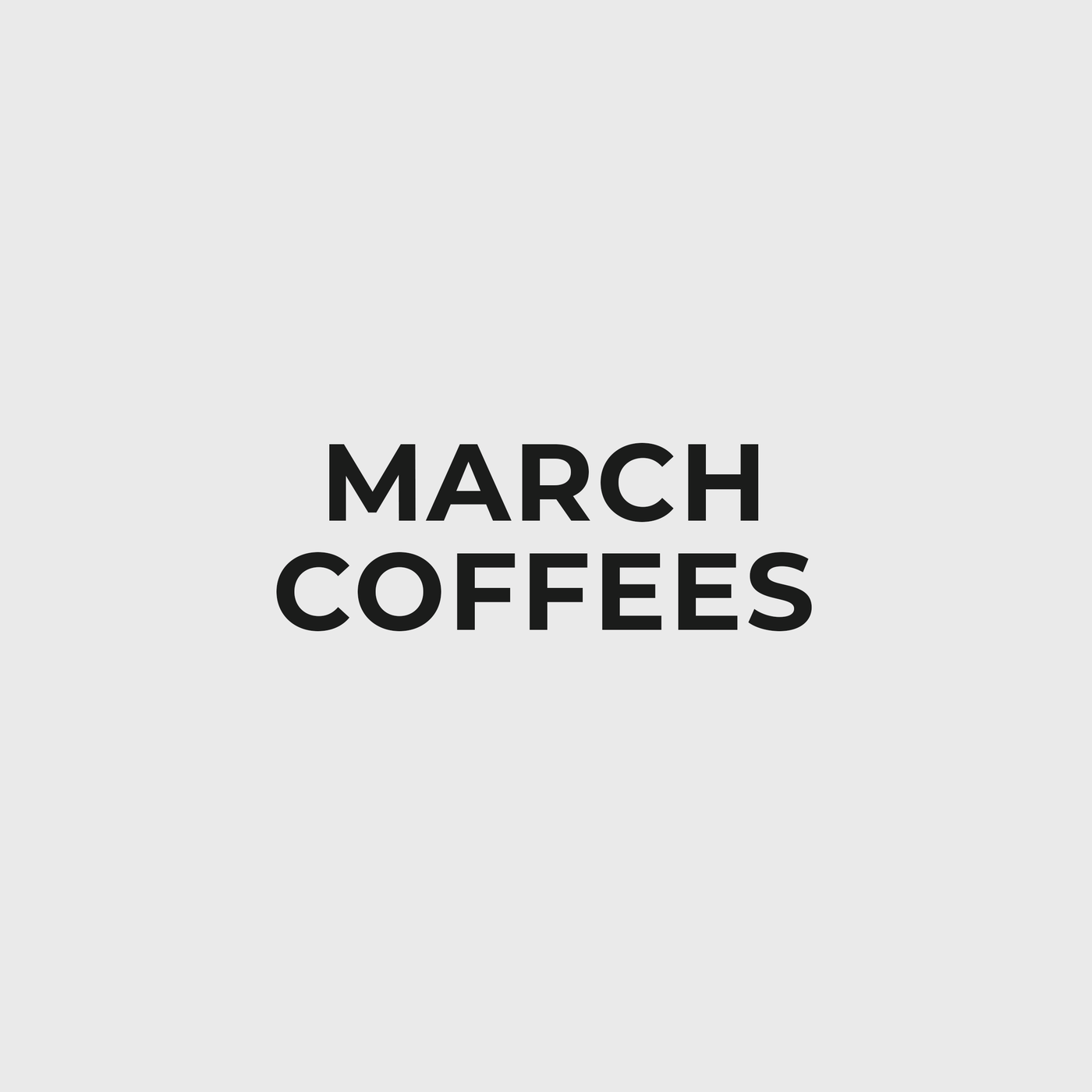 March Coffee Lineup